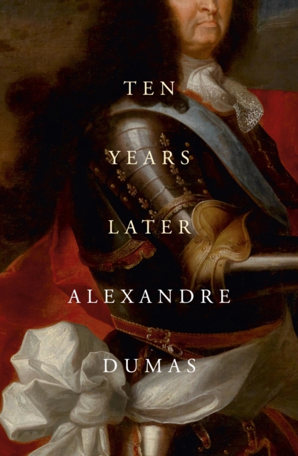 Book Cover for Ten Years Later by Alexandre Dumas