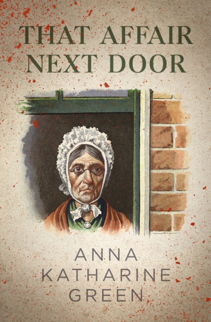 Book Cover for That Affair Next Door by Anna Katharine Green