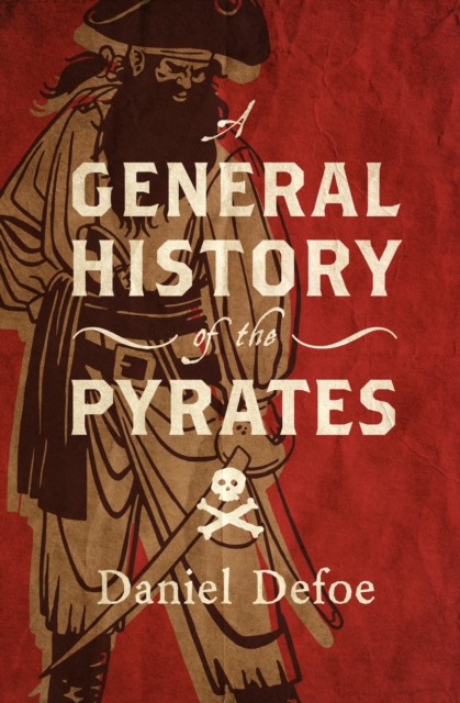 Book Cover for General History of the Pyrates by Daniel Defoe