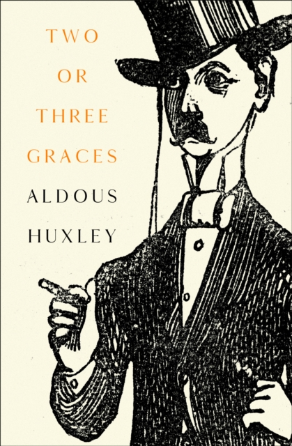 Book Cover for Two or Three Graces by Aldous Huxley