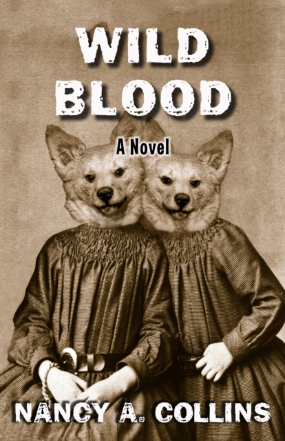 Book Cover for Wild Blood by Nancy A. Collins