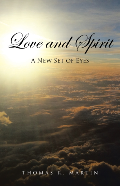 Book Cover for Love and Spirit by Thomas R. Martin