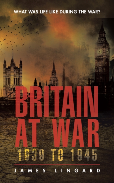 Book Cover for Britain at War 1939 to 1945 by James Lingard