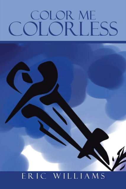 Book Cover for Color Me Colorless by Eric Williams