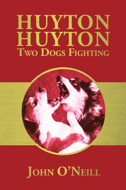 Book Cover for Huyton Huyton Two Dogs Fighting by John O'Neill