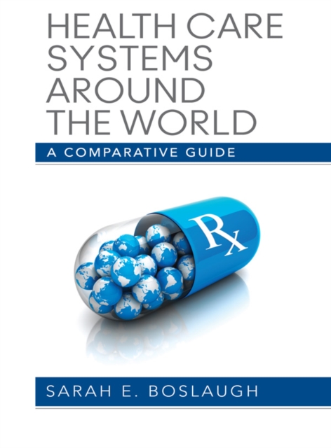 Book Cover for Health Care Systems Around the World by Sarah E. Boslaugh