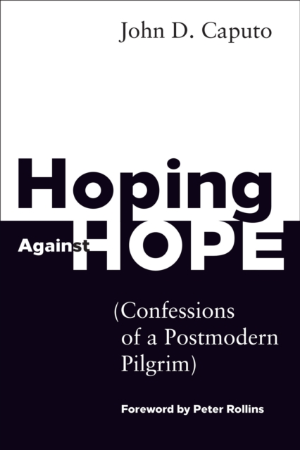 Book Cover for Hoping Against Hope by John D. Caputo