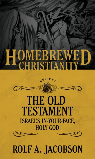 Book Cover for Homebrewed Christianity Guide to the Old Testament by Rolf A. Jacobson