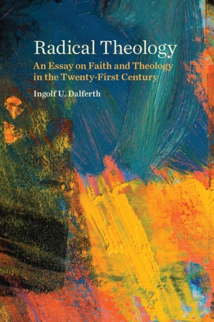 Book Cover for Radical Theology by Dalferth, Ingolf U.