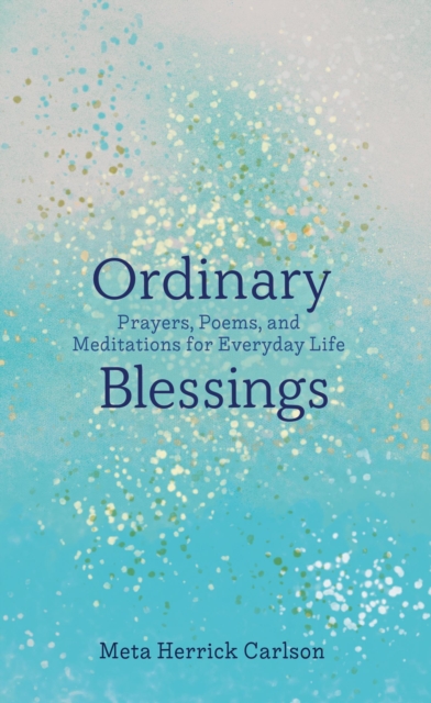 Book Cover for Ordinary Blessings by Carlson, Meta Herrick