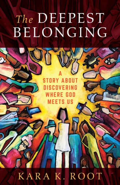 Book Cover for Deepest Belonging by Root, Kara K.