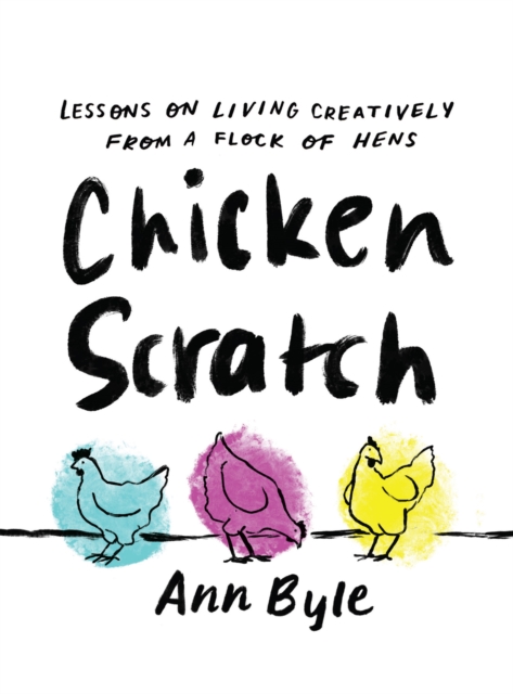 Book Cover for Chicken Scratch by Ann Byle