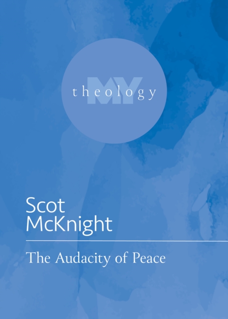 Book Cover for Audacity of Peace by Scot McKnight