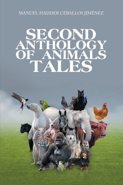 Book Cover for Second Anthology of Animals Tales by Manuel Hadder Ceballos Jimenez