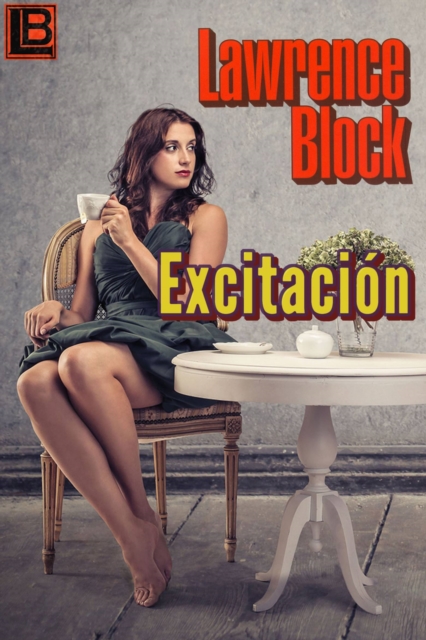 Book Cover for EXCITACIÓN by Lawrence Block