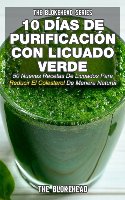 Book Cover for 10 Días de Purificación Con Licuado Verde by The Blokehead