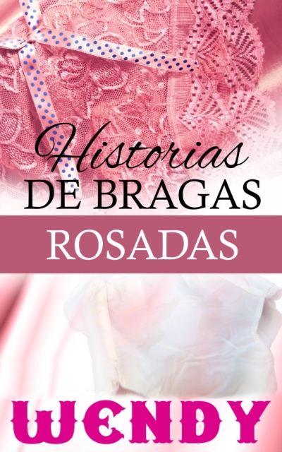 Book Cover for Historias de Bragas Rosadas by Wendy