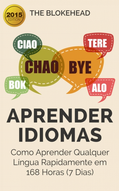 Book Cover for Aprender Idiomas: Como Aprender Qualquer Língua Rapidamente em 168 Horas (7 Dias) by The Blokehead