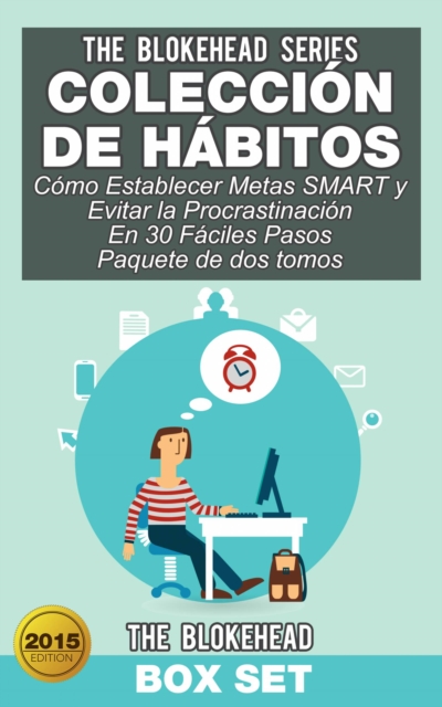 Book Cover for Colección de Hábitos/ Cómo Establecer Metas SMART y Evitar la Procrastinación En 30 Fáciles Pasos by The Blokehead