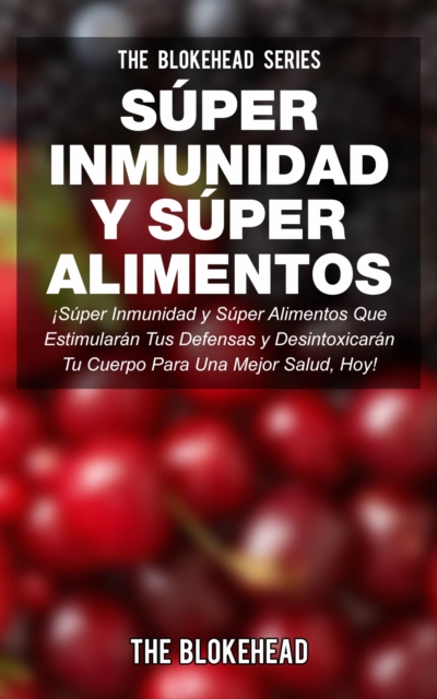 Book Cover for ¡Súper Inmunidad y Súper Alimentos! by The Blokehead