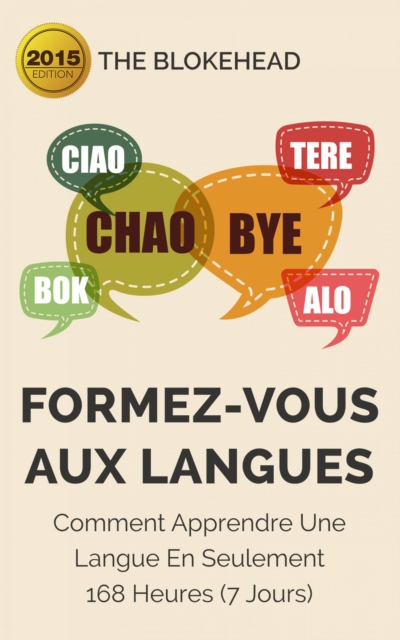 Book Cover for Formez-vous aux langues : Comment apprendre une langue en seulement 168 heures (7 jours) by The Blokehead