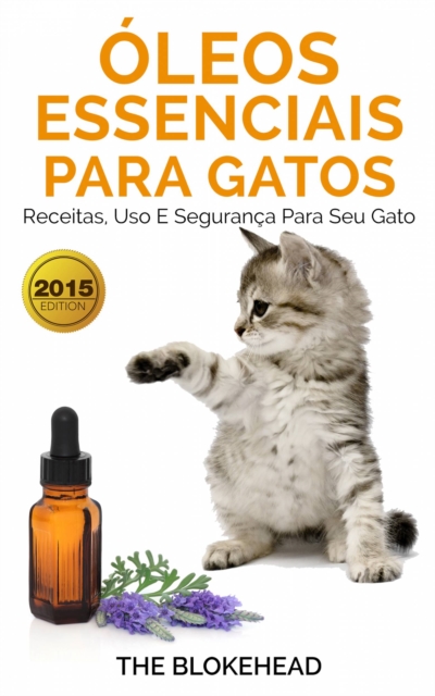 Book Cover for Óleos Essenciais para Gatos: Receitas, Uso e Segurança para seu Gato by The Blokehead