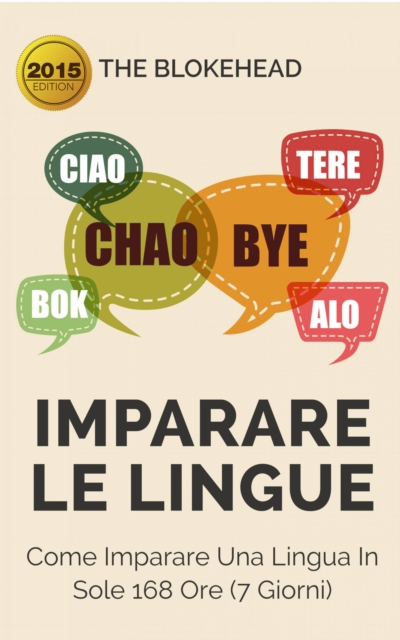 Book Cover for Imparare le lingue: Come imparare una lingua in sole 168 ore (7 giorni) by The Blokehead