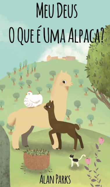 Book Cover for Meu Deus, O Que é Uma Alpaca? by Alan Parks