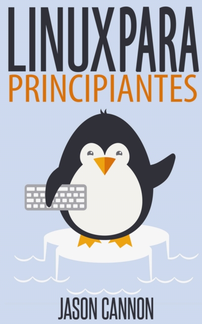 Book Cover for Linux para principiantes by Jason Cannon