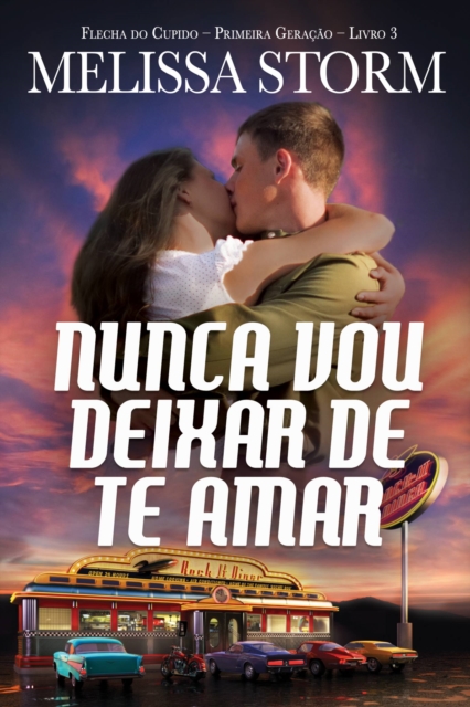 Book Cover for Nunca Vou Deixar de Te Amar by Melissa Storm