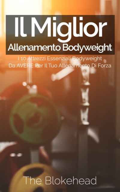 Book Cover for Il miglior allenamento bodyweight by The Blokehead