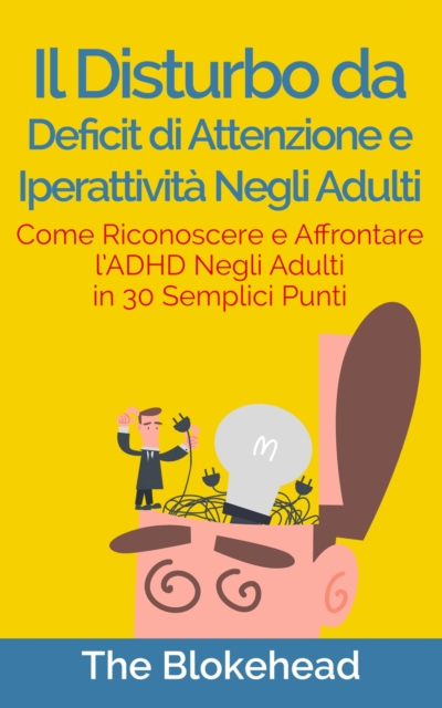 Book Cover for Il Disturbo da deficit di attenzione e iperattività negli adulti by The Blokehead