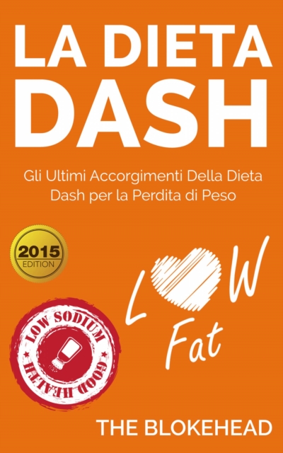 Book Cover for La dieta Dash: Gli ultimi accorgimenti della Dieta Dash  per la perdita di peso by The Blokehead