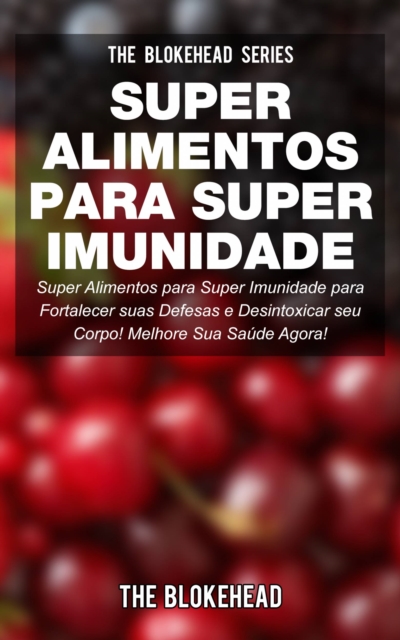 Book Cover for Super Alimentos para Super Imunidade by The Blokehead