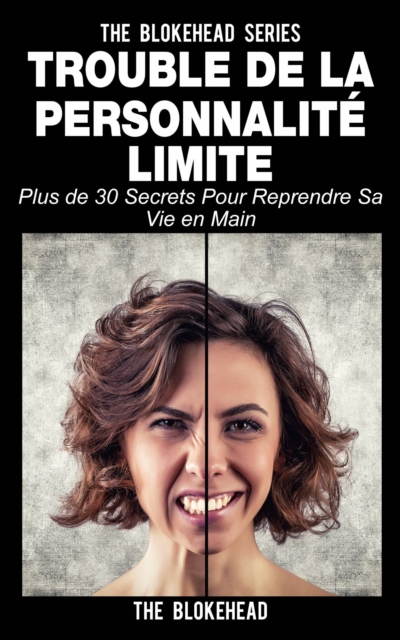 Book Cover for Trouble de la personnalité limite: plus de 30 secrets pour reprendre sa vie en main by The Blokehead