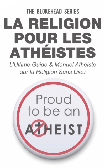 Book Cover for La religion pour les athéistes by The Blokehead