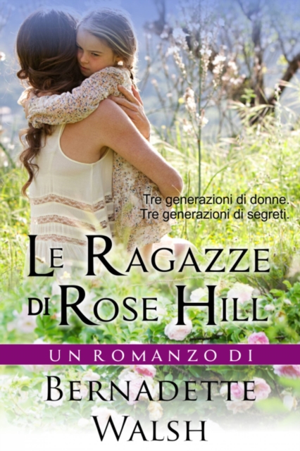 Book Cover for Le ragazze di Rose Hill by Bernadette Walsh