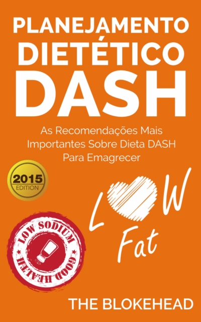 Book Cover for Planejamento dietético Dash: as recomendações mais importantes sobre dieta Dash para emagrecer. by The Blokehead