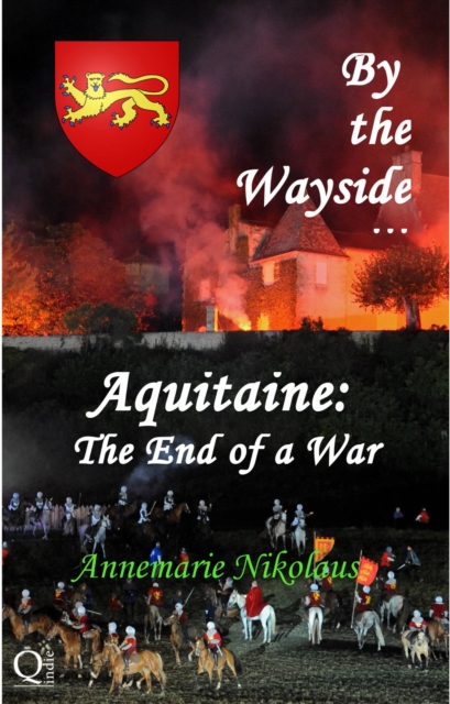 Book Cover for By the Wayside ...  Aquitaine: The End of a War by Annemarie Nikolaus