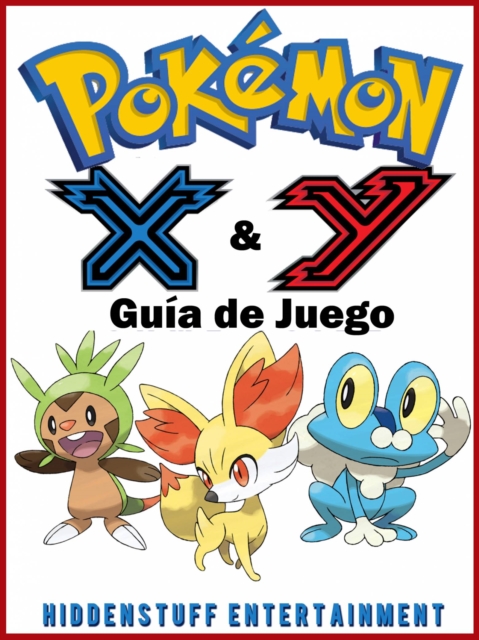 Book Cover for Pokémon X & Y Guía de Juego by Joshua Abbott