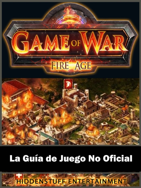 Book Cover for Game of War FireAge La Guía de Juego No Oficial by Joshua Abbott