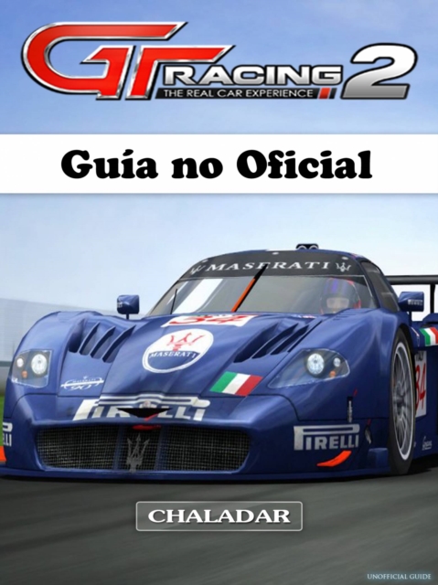 Book Cover for GT Racing 2 Guía No Oficial by Joshua Abbott