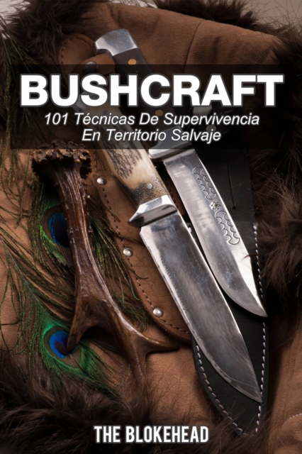 Book Cover for Bushcraft 101 técnicas de supervivencia en territorio salvaje by The Blokehead