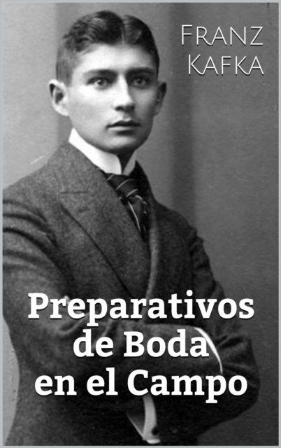 Book Cover for Preparativos de Boda en el Campo by Franz Kafka