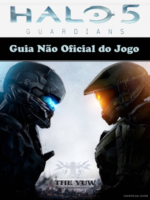 Book Cover for Guia Não Oficial do Jogo Halo 5 Guardians by Joshua Abbott