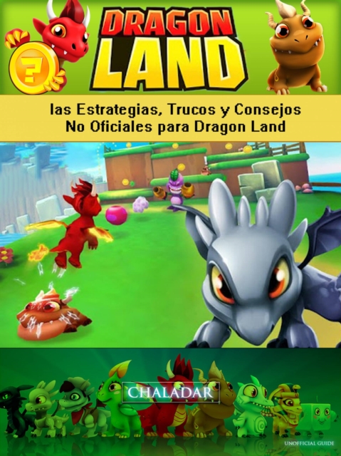 Book Cover for Dragon Land las Estrategias, Trucos y Consejos No Oficiales para Dragon Land by Joshua Abbott