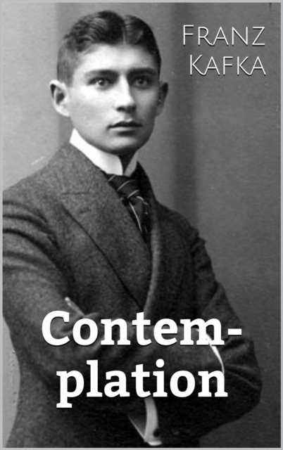 Book Cover for Contemplation by Franz Kafka