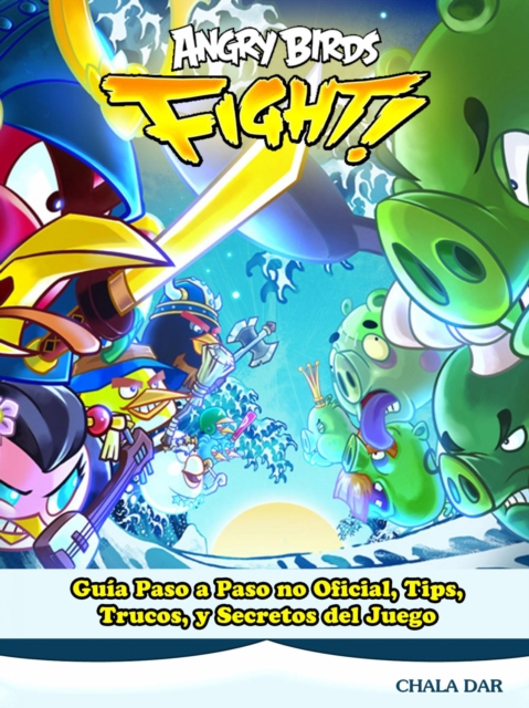 Book Cover for Angry Birds Fight! Guía Paso a Paso no Oficial, Tips, Trucos, y Secretos del Juego by Joshua Abbott