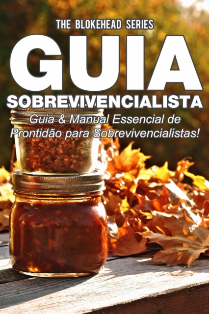 Book Cover for Guia Sobrevivencialista : Guia & Manual Essencial de Prontidão para Sobrevivencialistas! by The Blokehead