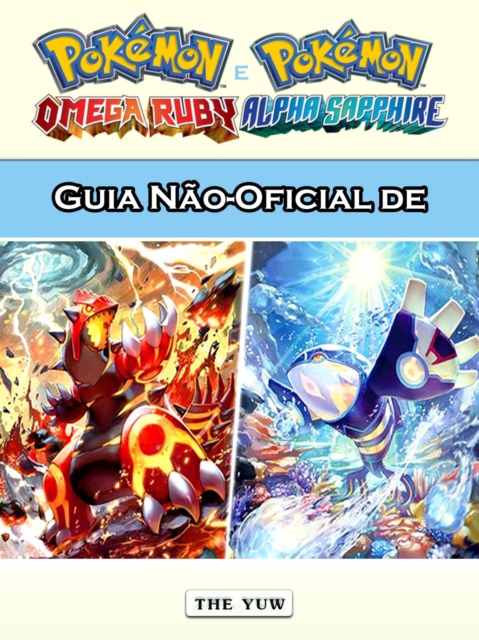 Book Cover for Guia Não-Oficial de Pokémon Omega Ruby e Alpha Sapphire by Joshua Abbott